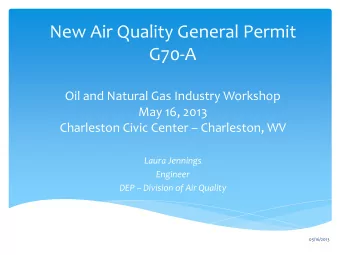 New Air Quality General Permit  G70-A  Oil and Natural Gas Industry Workshop  May 16, 2013