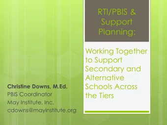 RTI/PBIS &amp;  Support Planning:  Working Together  to Support  Secondary and  Alternative