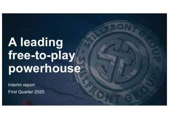 A leading  free-to-play  powerhouse  Interim report  First Quarter 2020  TODAYS PRESENTERS