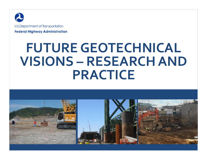 future geotechnical visions research and practice fhwa