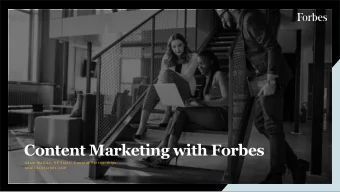 Content Marketing with Forbes  Adam Wallitt, VP Sales: Content Partnerships  awallitt@forbes.com