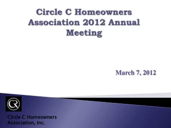 March 7, 2012  Circle  cle C Homeo  meowner  ers  s  Assoc  socia  iatio  ion,  , Inc.  .  CCHOA
