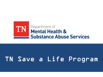 TN Save a Life  TN Save a Life Program  Program  Op  Opio  ioid  id Cr  Cris  isis  is in  in Te