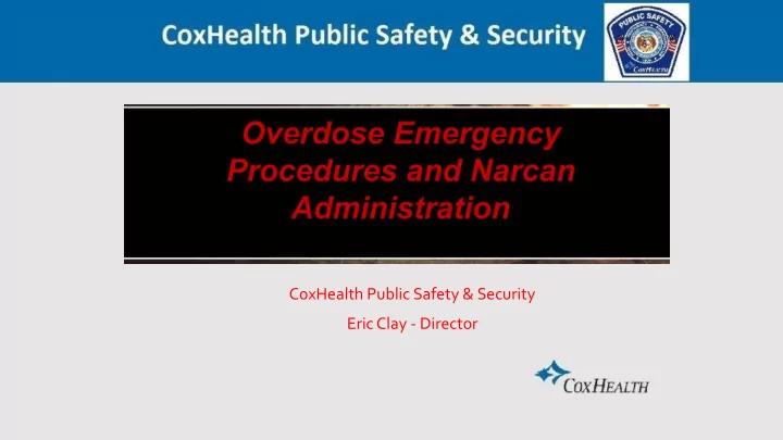 coxhealth public safety security eric clay director