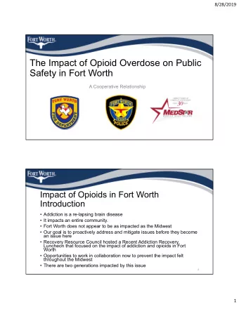 The Impact of Opioid Overdose on Public  Safety in Fort Worth  A Cooperative Relationship  Impact
