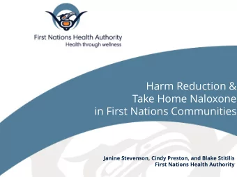 Harm Reduction &amp;  Take Home Naloxone in First Nations Communities  Janine Stevenson, Cindy