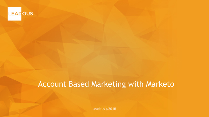account based marketing with marketo why account based