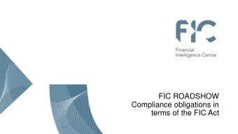 terms of the FIC Act  AGENDA  Compliance with the FIC Act  Registration and Reporting  Enforcement