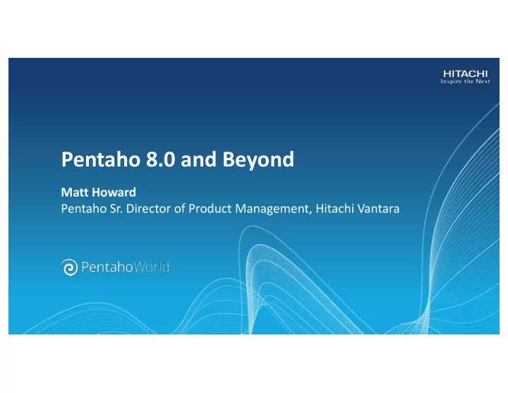 pentaho 8 0 and beyond