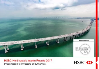 HSBC Holdings plc Interim Results 2017  Presentation to Investors and Analysts  HIGHLY RESTRICTED