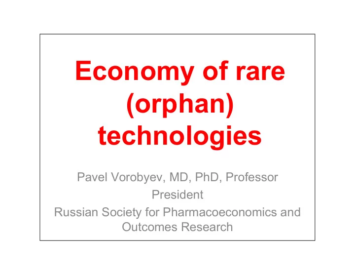 economy of rare orphan technologies