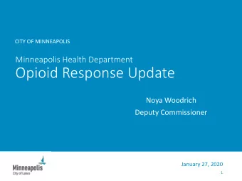 Opioid Response Update  Noya Woodrich  Deputy Commissioner  January 27, 2020  1  Syringe Litter