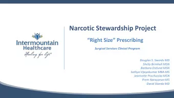 Narcotic Stewardship Project  Right Size Prescribing  Surgical Services Clinical Program