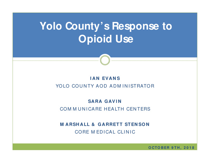 yolo county s response to opioid use