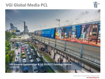 VGI Global Media PCL  VGI General Presentation &amp; 1Q 2016/17 Earnings Update  October 2016