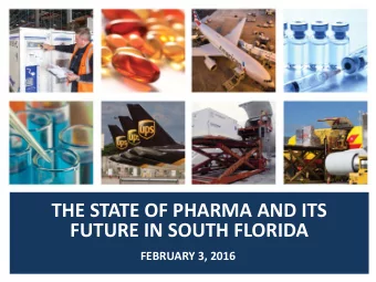 FUTURE IN SOUTH FLORIDA FEBRUARY 3, 2016  Thank you to our Sponsors  MIA PHARMA HUB  Economic