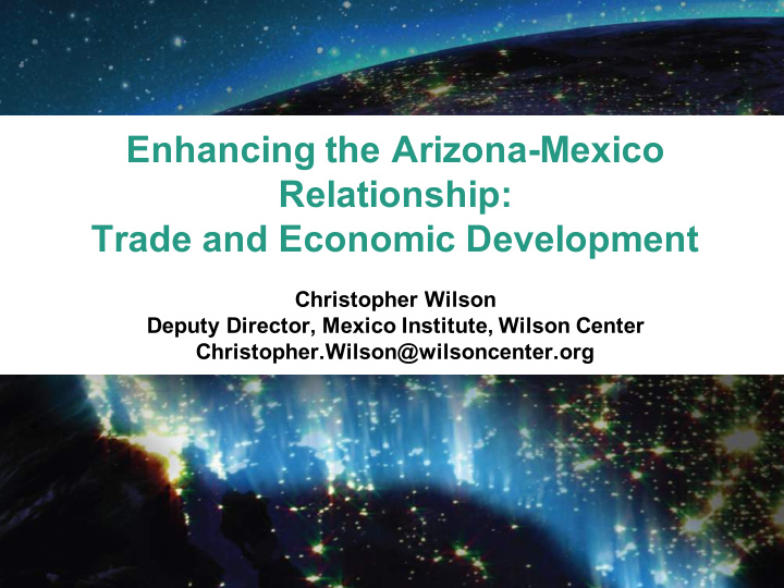enhancing the arizona mexico relationship trade and