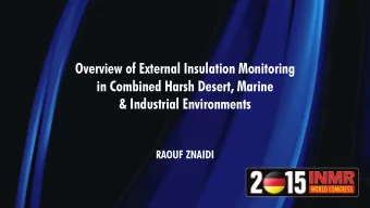 Overview of External Insulation Monitoring  in Combined Harsh Desert, Marine  &amp; Industrial