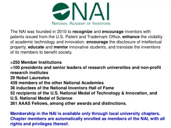 The NAI was founded in 2010 to recognize and encourage inventors with patents issued from the U.S.