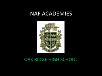 NAF ACADEMIES  OAK RIDGE HIGH SCHOOL  WPHS NAF ACADEMIES VISION STATEMENT  The AoHT curriculum