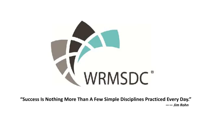 success is nothing more than a few simple disciplines