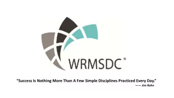 Success Is Nothing More Than A Few Simple Disciplines Practiced Every Day.  Jim Rohn