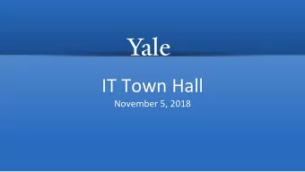 IT Town Hall  November 5, 2018  University Science Priorities  Agenda    Peter Schiffer, VP