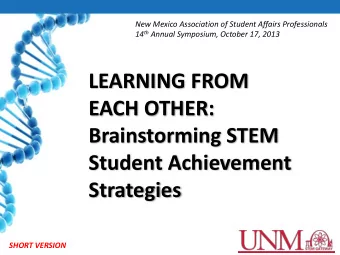 LEARNING FROM  EACH OTHER:  Brainstorming STEM  Student Achievement  Strategies  SHORT VERSION STEM