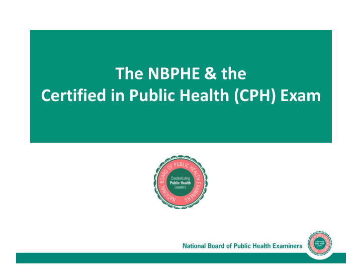the nbphe the certified in public health cph exam