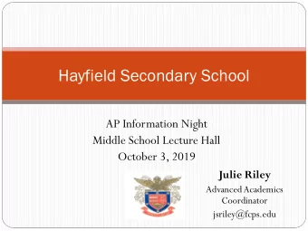 Hayfield Secondary School  AP Information Night  Middle School Lecture Hall  October 3, 2019  Julie