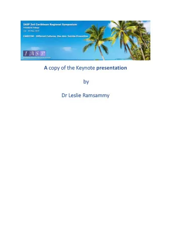 A copy of the Keynote presentation  by  Dr Leslie Ramsammy  INTERNATIONAL ASSOCIATION FOR SUICIDE
