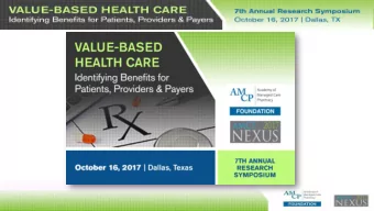 Note  These slides were originally presented at the AMCP Foundation  Research Symposium. In a few