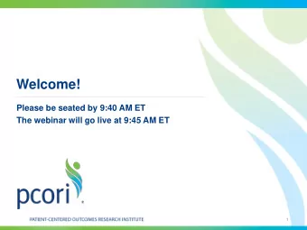 Welcome!  Please be seated by 9:40 AM ET  The webinar will go live at 9:45 AM ET  1  Prioritizing