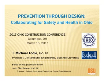 PREVENTION THROUGH DESIGN:  Collaborating for Safety and Health in Ohio  20  2017 OHIO CONS  OHIO
