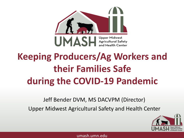 keeping producers ag workers and their families safe