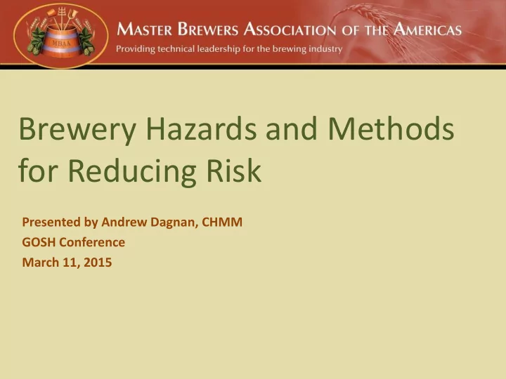 brewery hazards and methods for reducing risk