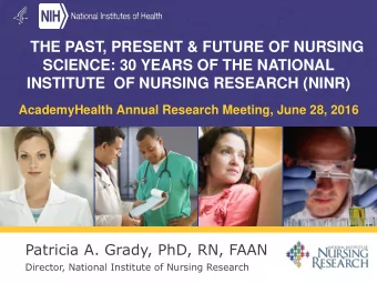 THE PAST, PRESENT &amp; FUTURE OF NURSING  SCIENCE: 30 YEARS OF THE NATIONAL  INSTITUTE  OF NURSING