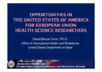 David Bruce Conn, Ph.D.  Office of International Health and Biodefense  United States Department of