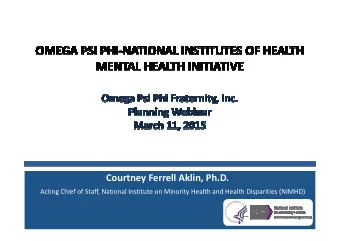 Courtney Ferrell Aklin, Ph.D.  Acting Chief of Staff, National Institute on Minority Health and