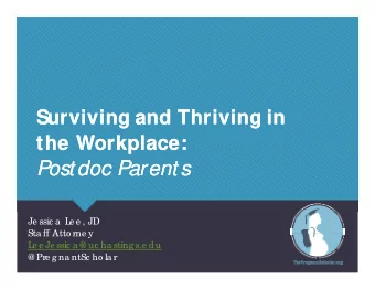 Post doc Parent s  Post doc Parent s  Je ssic a  L  e e , JD  Sta ff Atto rne y  L  e e Je ssic a @
