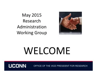 WELCOME  OFFICE OF THE VICE PRESIDENT FOR RESEARCH  OFFICE OF THE VICE PRESIDENT FOR RESEARCH