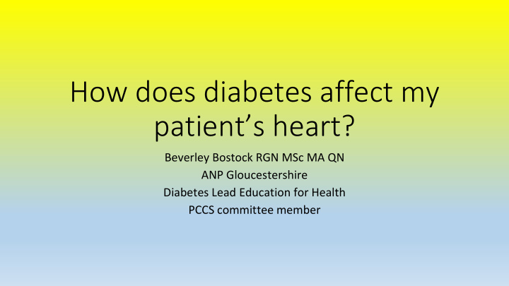 how does diabetes affect my patient s heart