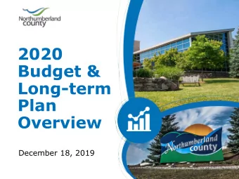 2020  Budget &amp;  Long-term  Plan  Overview  December 18, 2019  Presentation Outline
