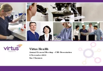 Vir  tus He alth  Annua l Ge ne r  a l Me e ting   CE  O Pr  e se nta tion  6 Nove mbe r  2013