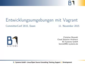 Entwicklungsumgebungen mit Vagrant  CommitterConf 2015, Essen  11. November 2015  Christian Berendt