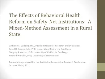 The Effects of Behavioral Health  Reform on SafetyNet Institutions:  A  MixedMethod