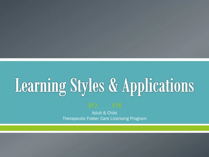 adult child therapeutic foster care licensing program
