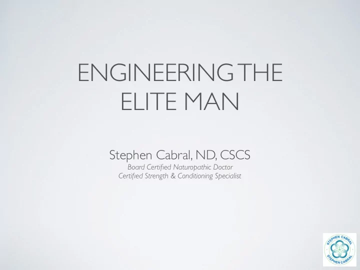 engineering the elite man