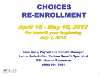 CHOICES  RE-ENROLLMENT  April 16  pril 16 - May 16  May 16, 2012  , 2012  For  or be  bene  nefi