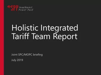 Holistic Integrated  Tariff Team Report  Joint SPC/MOPC briefing  July 2019  HITT Membership  SPP